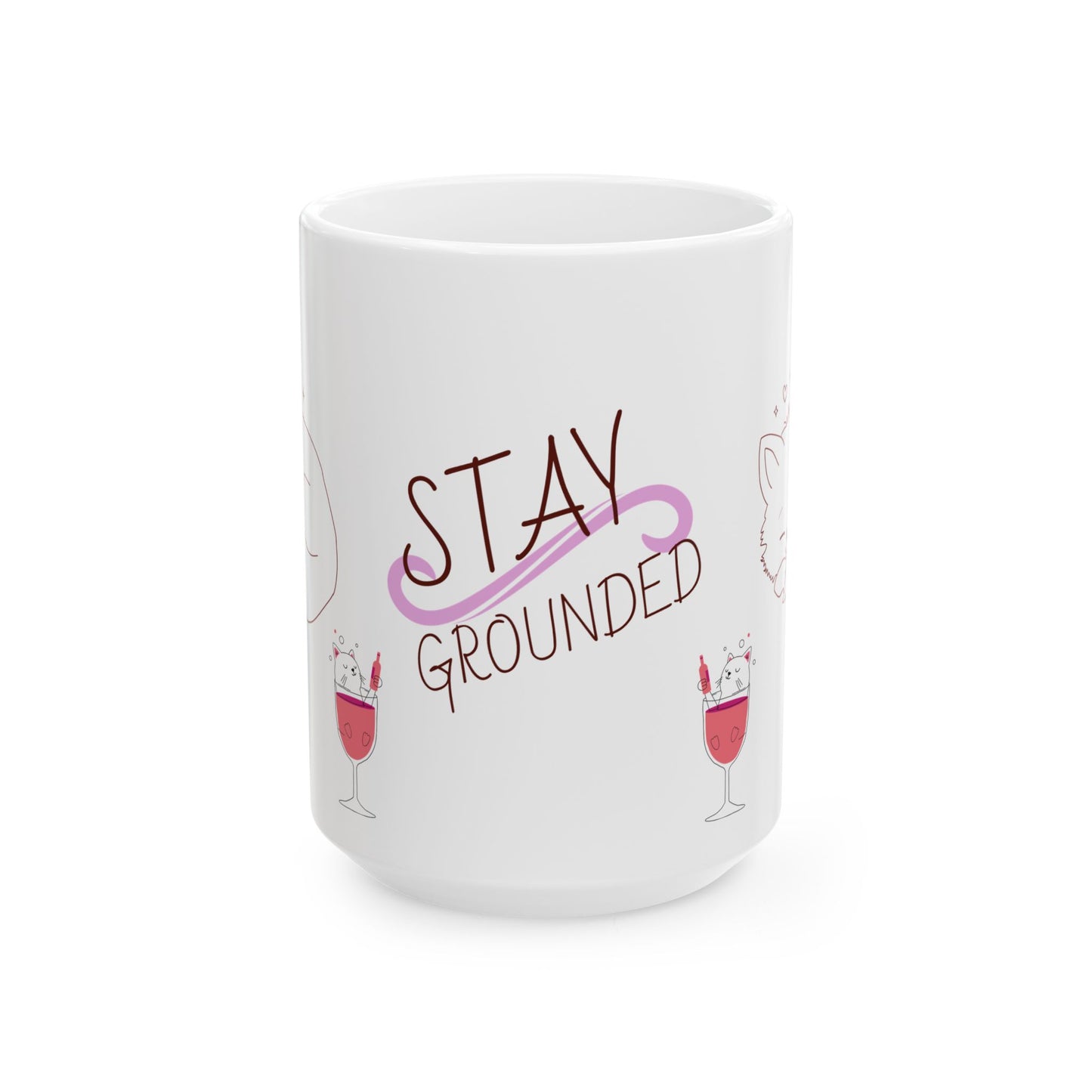 Stay Grounded  Cute Cat Ceramic Mug — Inspirational Coffee Cup with 'Stay Grounded' Design