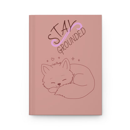 Hardcover Journal — Cute Fox & Cat 'Stay Grounded' Matte Notebook for Self-Care, Gratitude, Gift